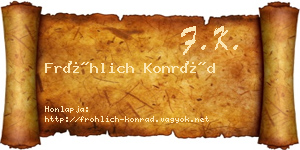 Fröhlich Konrád névjegykártya