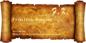 Fröhlich Konrád névjegykártya